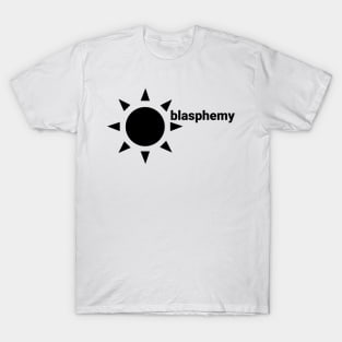 blasphemy T-Shirt